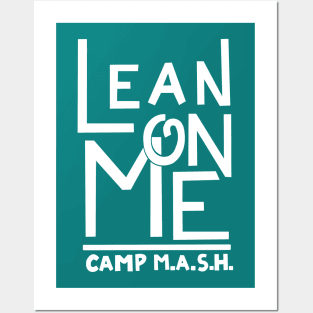 Lean On Me Mash White Posters and Art